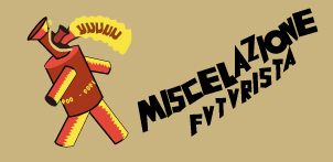 0.Miscelazione Futurista